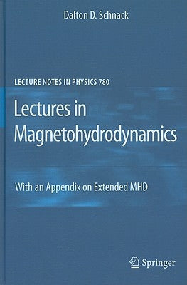 Lectures in Magnetohydrodynamics: With an Appendix on Extended MHD by Schnack, Dalton D.