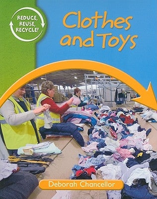 Clothes and Toys by Chancellor, Deborah