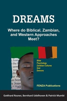 Dreams: Where do Biblical, Zambian, and Western Approaches Meet? by Udelhoven, Bernhard