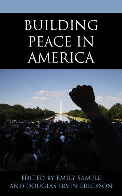 Building Peace in America by Sample, Emily