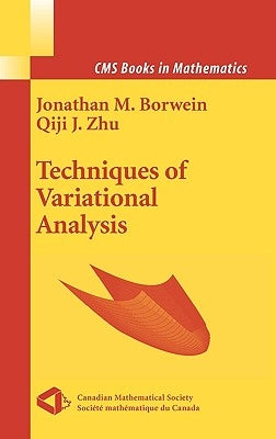 Techniques of Variational Analysis by Borwein, Jonathan