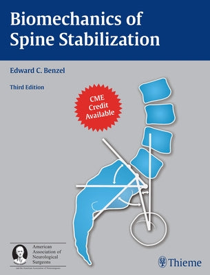 Biomechanics of Spine Stabilization by Benzel, Edward C.