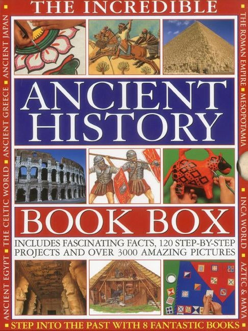 The Incredible Ancient History Book Box: Step Into the Past with 8 Fantastic Books: Ancient Greece, the Inca World, Mesopotamia, the Roman Empire, Anc by MacDonald, Fiona