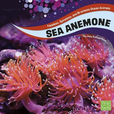 Sea Anemones by Rake, Jody S.