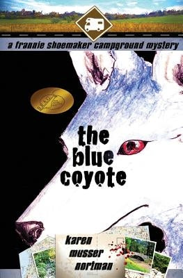 The Blue Coyote: The Frannie Shoemaker Campground Mysteries (Vol. 2) by Nortman, Karen Musser