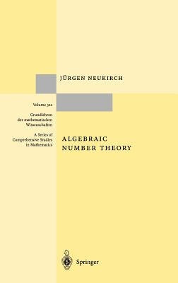 Algebraic Number Theory by Neukirch, Jürgen