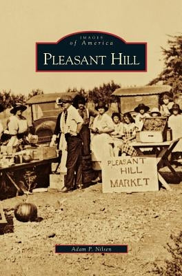 Pleasant Hill by Nilsen, Adam P.