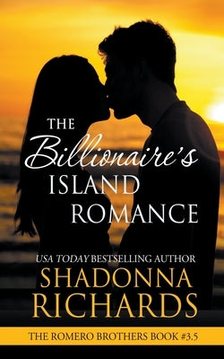 The Billionaire's Island Romance by Richards, Shadonna