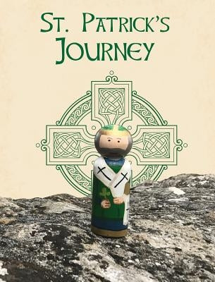 Saint Patrick's Journey by Lee, Calee M.