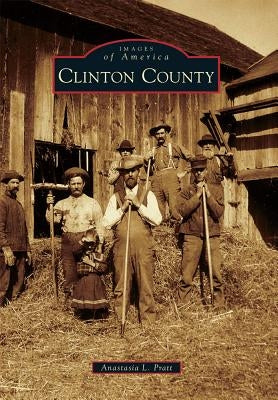 Clinton County by Pratt, Anastasia L.
