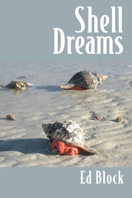 Shell Dreams by Block, Ed