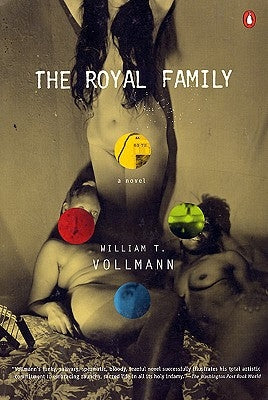 The Royal Family by Vollmann, William T.
