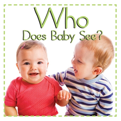 Who Does Baby See? by Meyers, Stephanie