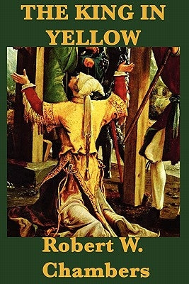 The King in Yellow by Chambers, Robert W.