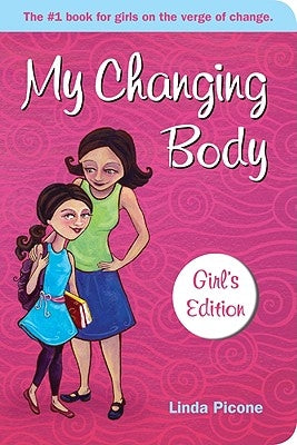 My Changing Body (Girl's) by Picone, Linda