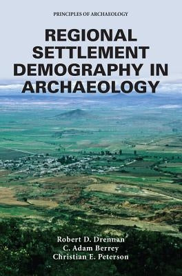Regional Settlement Demography in Archaeology by Drennan, Robert D.