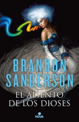 El Aliento de Los Dioses / Warbreaker by Sanderson, Brandon