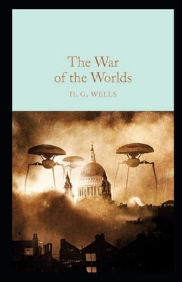 The War of the Worlds Annotated by Wells, H. G.
