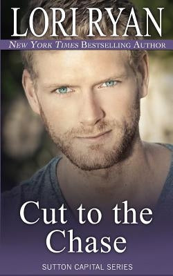 Cut to the Chase by Ryan, Lori
