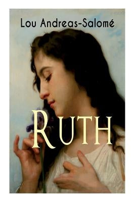 Ruth by Andreas-Salomé, Lou