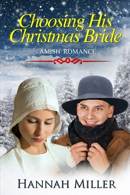 Choosing His Christmas Bride by Miller, Hannah