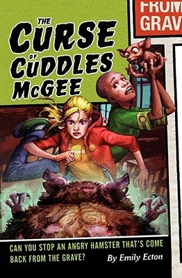 The Curse of Cuddles McGee by Ecton, Emily