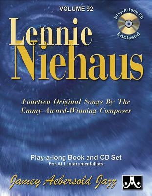 Jamey Aebersold Jazz -- Lennie Niehaus, Vol 92: Fourteen Original Songs by the Emmy Award-Winning Composer, Book & CD by Niehaus, Lennie