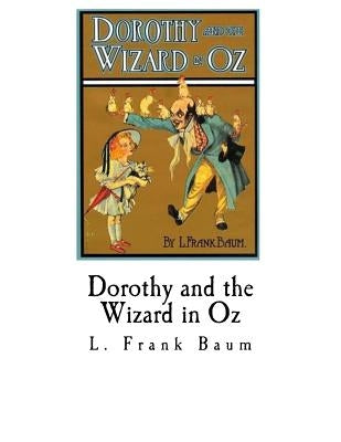 Dorothy and the Wizard in Oz: Royal Historian of Oz by Baum, L. Frank