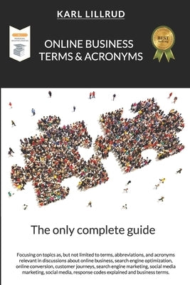 Online Business Terms and Acronyms: The only complete guide. by Lillrud, Karl