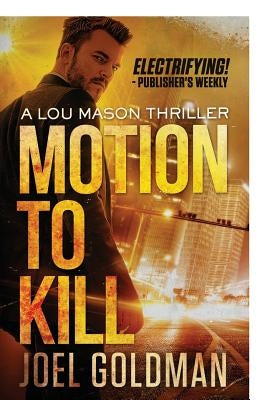 Motion To Kill by Goldman, Joel