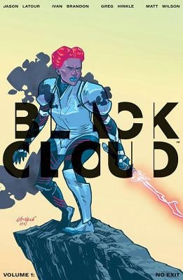 Black Cloud Volume 1: No Exit by LaTour, Jason