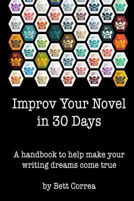 Improv Your Novel in 30 Days: A handbook to make your writing dreams come true. by Tamsen, Russil
