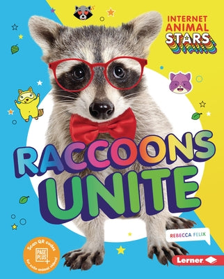 Raccoons Unite by Felix, Rebecca