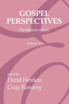 Gospel Perspectives, Volume 6 by Wenham, David