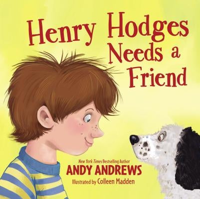 Henry Hodges Needs a Friend by Andrews, Andy
