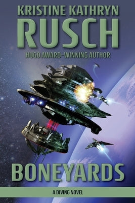 Boneyards: A Diving Novel by Rusch, Kristine Kathryn