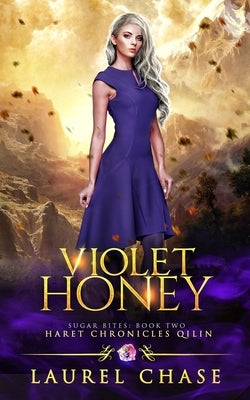 Violet Honey: Haret Chronicles Qilin: A Fantasy Romance by Chase, Laurel