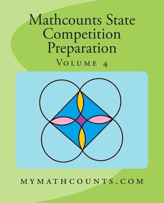 Mathcounts State Competition Preparation Volume 4 by Chen, Sam
