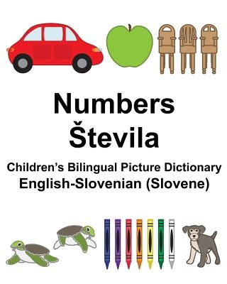 English-Slovenian (Slovene) Numbers/Stevila Children's Bilingual Picture Dictionary by Carlson, Suzanne