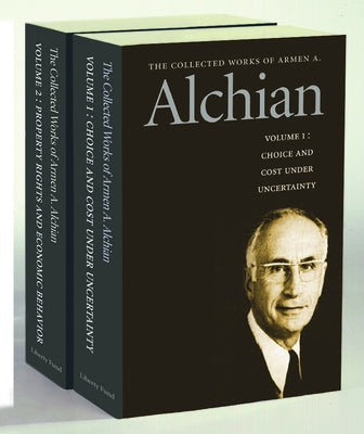 The Collected Works of Armen A. Alchian by Alchian, Armen A.