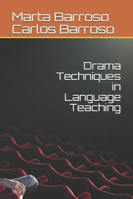 Drama Techniques in Language Teaching by Barroso, Carlos
