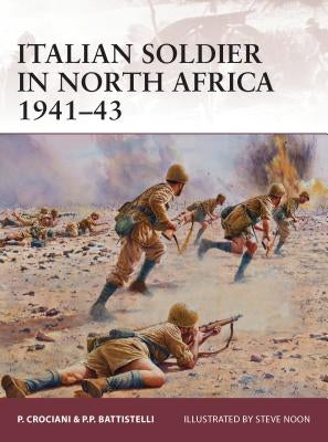 Italian Soldier in North Africa 1941-43 by Crociani, Piero