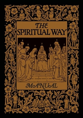 The Spiritual Way Manual by Bolton, Mother