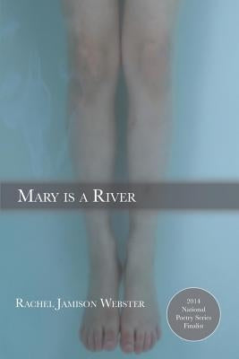 Mary is a River by Jamison Webster, Rachel