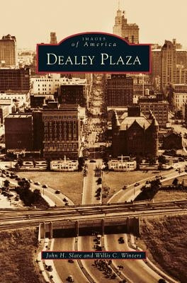 Dealey Plaza by Slate, John H.