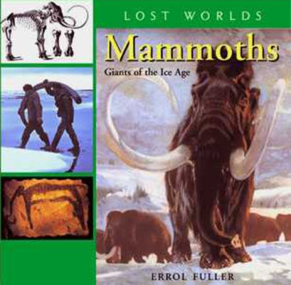 Mammoths: Giants of the Ice Age by Fuller, Errol