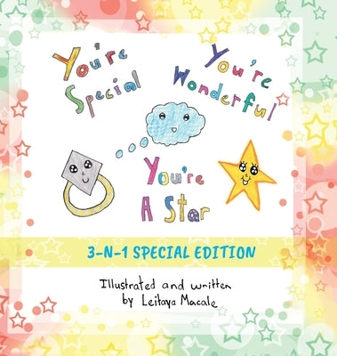 You're Special, You're Wonderful and You're a Star: 3 n 1 Collection by Macale, Leitaya