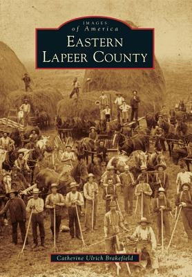 Eastern Lapeer County by Brakefield, Catherine Ulrich