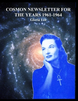 Cosmon Newsletter for the Years 1961-1964 by Lee, Gloria
