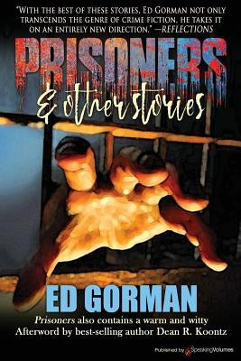 Prisoners & Other Stories by Gorman, Ed